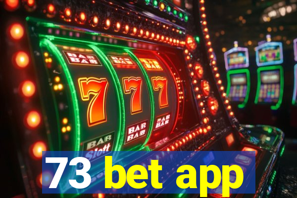73 bet app